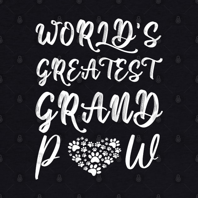 Grandpaw Worlds Greatest Grand Paw Funny Dogs Tee by  Funny .designs123